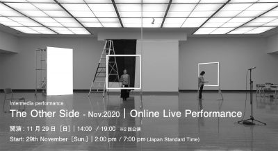The Other Side – Nov.2020｜ Online Live Performance